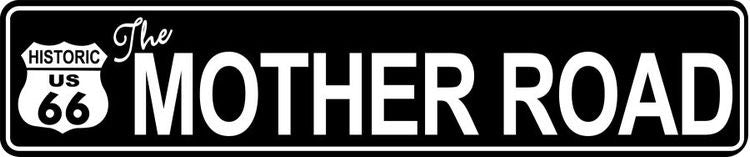 Route 66 The Mother Road Street Sign